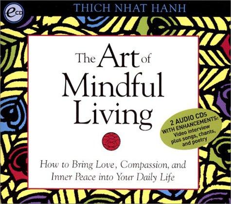 Thích Nhất Hạnh: The Art of Mindful Living (AudiobookFormat, Sounds True)