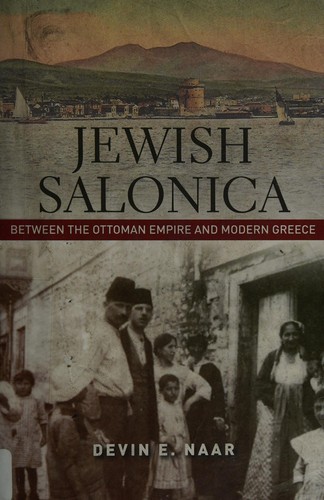 Devin E. Naar: Jewish Salonica (2016)
