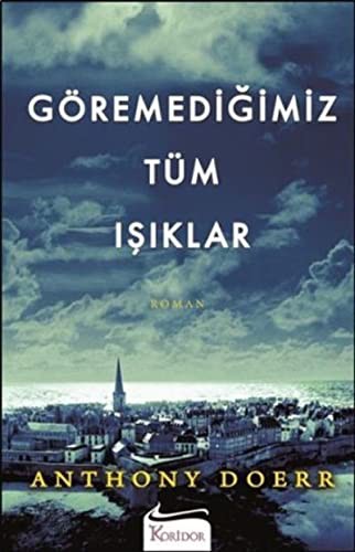 Göremedigimiz Tüm Isiklar (Paperback, 2015, Koridor Yayincilik)