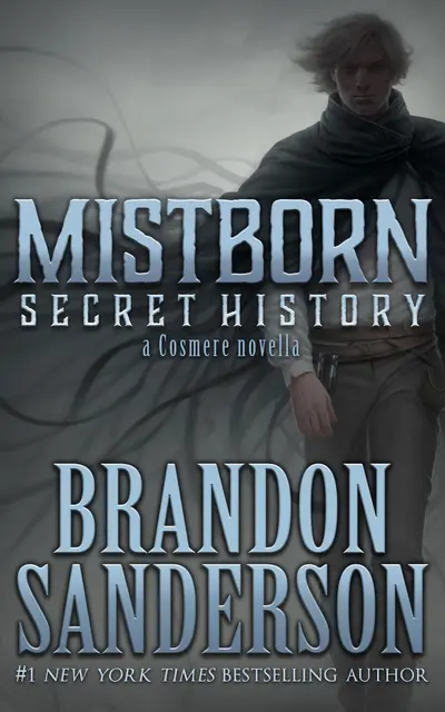 Brandon Sanderson: Mistborn: Secret History (EBook, 2016, Dragonsteel, LLC)