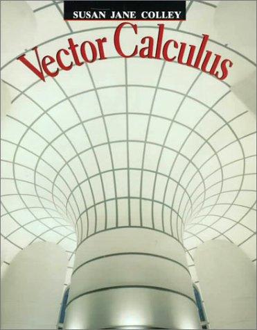 Susan Jane Colley: Vector calculus (1998, Prentice Hall)