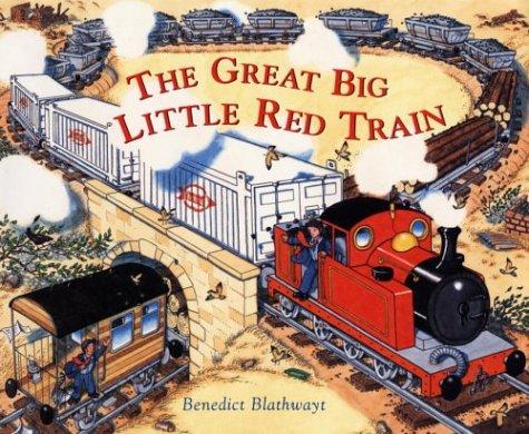 Benedict Blathwayt     : Great Big Little Red Train (Paperback, 2004, RED FOX BOOKS (RAND))