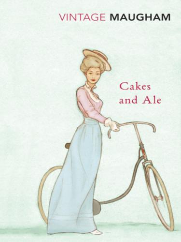 William Somerset Maugham: Cakes and Ale (EBook, 2010, Random House Group Limited)