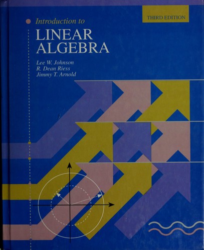 Lee W. Johnson: Introduction to linear algebra (1993, Addison-Wesley)