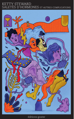 Saletés d’hormones et autres complications (Hardcover, Français language, 2023, Goater)