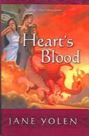 Heart's Blood (Pit Dragon Trilogy) (Hardcover, 2004, Tandem Library)