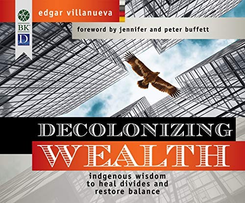 Edgar Villanueva, Larry Herron: Decolonizing Wealth (AudiobookFormat, 2018, Dreamscape Media)
