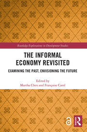 Martha Chen, Françoise Carré: The Informal Economy Revisited (2022, Routledge)