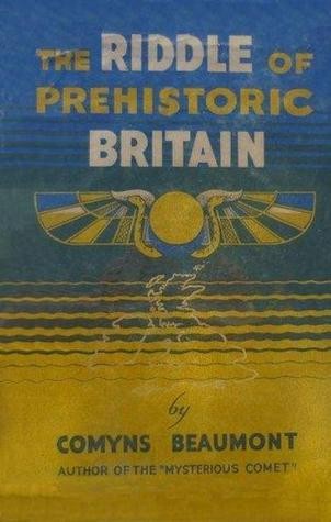 Comyns Beaumont: The Riddle of Prehistoric Britain (Paperback, Kessinger Pub Co)