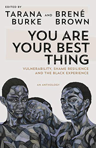 Brené Brown, Tarana Burke: You Are Your Best Thing (Hardcover, Random House)