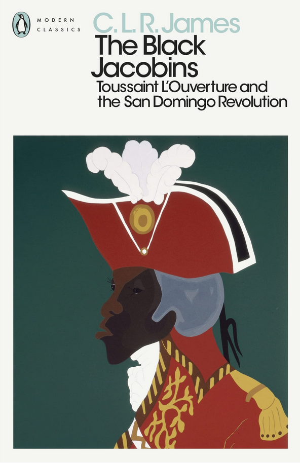 James, C. L. R., James Walvin: The Black Jacobins (Paperback, 2022, Penguin Classics)