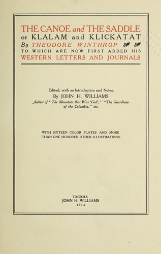 Theodore Winthrop: The canoe and the saddle (1913, J. H. Williams)