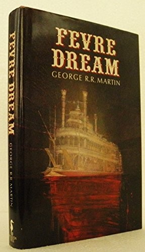 George R. R. Martin: Fevre Dream (2004, Bantam)
