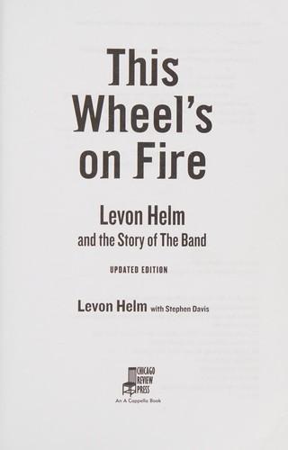 This Wheel's on Fire : Levon Helm and the Story of the Band (2013)