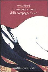 Qiu Xiaolong: La misteriosa morte della compagna Guan (Italian language, 2007)