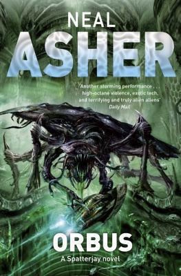 Neal Asher: Orbus (2010, Tor Books)