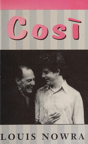 Louis Nowra: Così (1994, Currency Press)